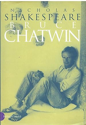 Seller image for Bruce Chatwin for sale by Libreria sottomarina - Studio Bibliografico