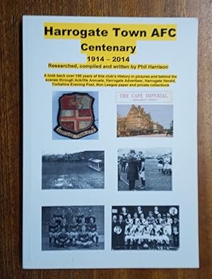 Seller image for Harrogate Town AFC Centenary 1914-2014 for sale by David Kenyon