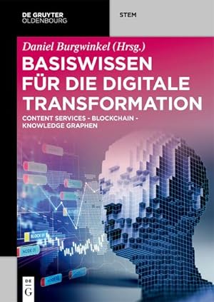 Image du vendeur pour Basiswissen fr die Digitale Transformation mis en vente par BuchWeltWeit Ludwig Meier e.K.
