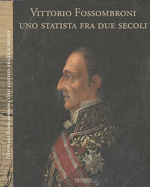 Bild des Verkufers fr Vittorio Fossombroni. Uno statista fra due secoli zum Verkauf von Biblioteca di Babele