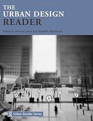 Imagen del vendedor de The Urban Design Reader (Routledge Urban Reader Series) a la venta por WeBuyBooks