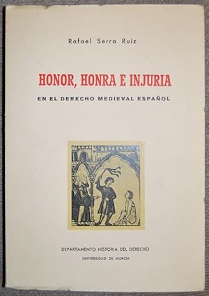 Seller image for HONOR, HONRA E INJURIA EN EL DERECHO MEDIEVAL ESPAOL for sale by Fbula Libros (Librera Jimnez-Bravo)
