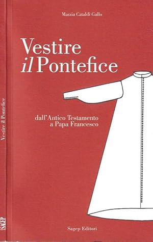 Bild des Verkufers fr Vestire il Pontefice Dall'Antico Testamento a Papa Francesco zum Verkauf von Biblioteca di Babele