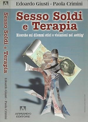Seller image for Sesso Soldi e Terapia Ricerche sui dilemmi etici e violazioni nel setting for sale by Biblioteca di Babele