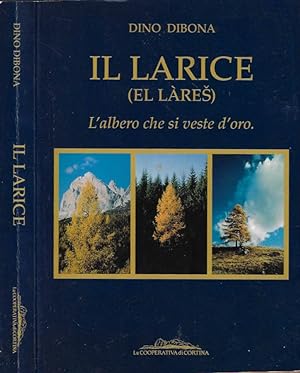 Seller image for Il Larice - El Lares L'albero che si veste d'oro for sale by Biblioteca di Babele