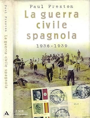 Immagine del venditore per La guerra civile spagnola 1936 - 1939 venduto da Biblioteca di Babele