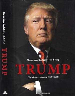 Bild des Verkufers fr Trump Vita di un presidente contro tutti zum Verkauf von Biblioteca di Babele