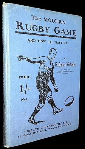 The Modern Rugby Game and How To Play It
