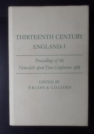 Seller image for Thirteenth Century England I Proceedings of the Newcastle upon Tyne Conference 1985: Proceedings of the Newcastle-upon-Tyne Conference, 1985 Vol 1 for sale by Springwell Books