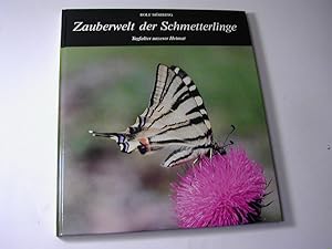 Immagine del venditore per Zauberwelt der Schmetterlinge : Tagfalter unserer Heimat venduto da Antiquariat Fuchseck
