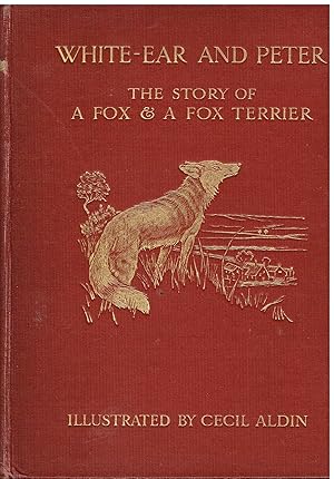 Imagen del vendedor de WHITE-EAR & PETER: The Story of a Fox and a Fox-Terrier a la venta por Libreria sottomarina - Studio Bibliografico