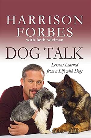 Seller image for Dog Talk: Lessons Learned from a Life with Dogs for sale by Reliant Bookstore