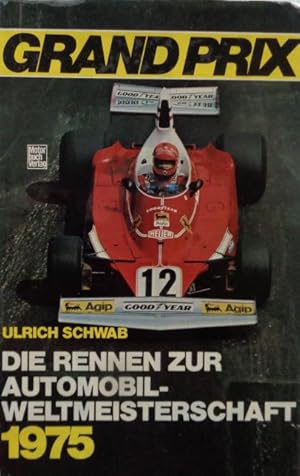 Bild des Verkufers fr Grand Prix 1975. Die Rennen zur Automobilweltmeisterschaft. zum Verkauf von Antiquariat Ursula Hartmann