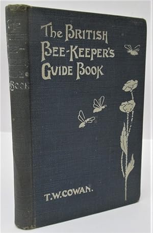 British Bee-Keeper's Guide Book to the Management of Bees in Movable-Comb Hives, and the Use of M...