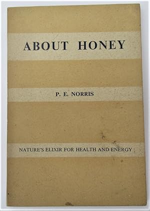 About Honey, Nature's Elixir for Health and Energy