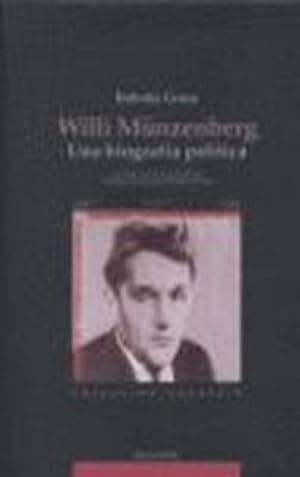 Willi munzenberg Una biografía política