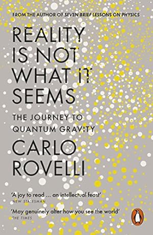 Seller image for Reality Is Not What It Seems: The Journey to Quantum Gravity [Soft Cover ] for sale by booksXpress