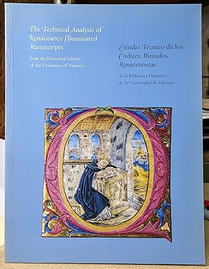 Imagen del vendedor de The Technical Analysis of Renaissance Illuminated Manuscripts from the Historical Library of the University of Valencia a la venta por Moe's Books