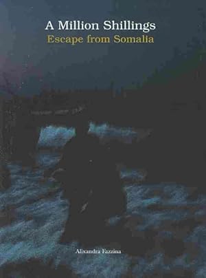 Seller image for Million Shillings : Escape from Somalia for sale by GreatBookPricesUK