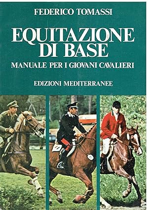 Seller image for Equitazione di base Manuale per il giovani cavalieri - 1974 - for sale by Libreria sottomarina - Studio Bibliografico