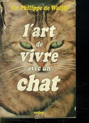 Bild des Verkufers fr L ART DE VIVRE AVEC UN CHAT. zum Verkauf von Ammareal