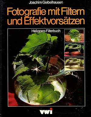 Bild des Verkufers fr Fotografie mit Filtern und Effektvorstzen. Heliopan-Filterbuch zum Verkauf von Paderbuch e.Kfm. Inh. Ralf R. Eichmann