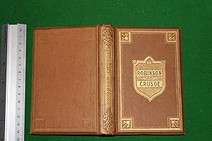 The life and adventures of Robinson Crusoe. With a life of the author