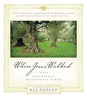 Seller image for Where Jesus Walked: Experience the Presence of God for sale by Reliant Bookstore