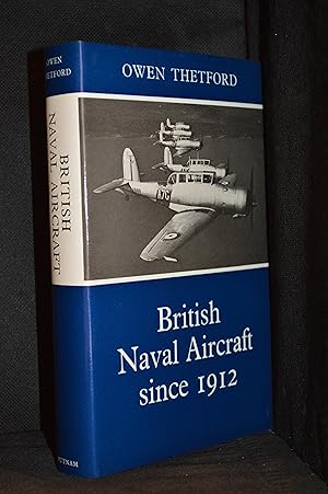 Imagen del vendedor de British Naval Aircraft Since 1912 a la venta por Burton Lysecki Books, ABAC/ILAB