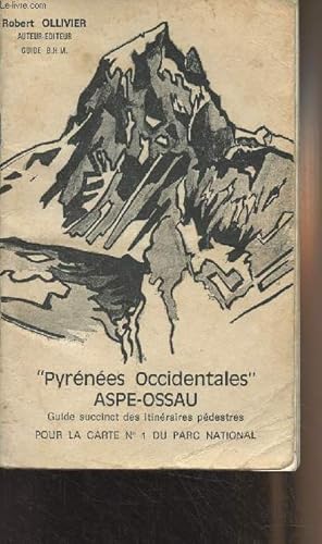 Image du vendeur pour Pyrnes Occidentales ASPE-OSSAU - Guide succinct pour la carte n1 du parc national, itinraires pdestres mis en vente par Le-Livre