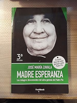Bild des Verkufers fr Madre Esperanza: Los milagros desconocidos del alma gemela del Padre Po zum Verkauf von Librera La Esconda