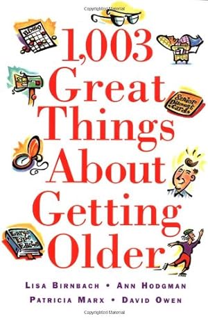 Imagen del vendedor de 1,003 Great Things About Getting Older a la venta por Reliant Bookstore