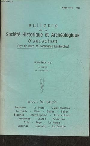 Seller image for Bulletin de la socit historique et archologique d'Arcachon (Pays de Buch et communes limitrophes) n43- 14e anne, 1er trismestre 1985-Sommaire: La Baronnie et les barons d'Ares par P. Labat- La confrrie de N.-D. des Agonisants de Salles par J. Clmen for sale by Le-Livre