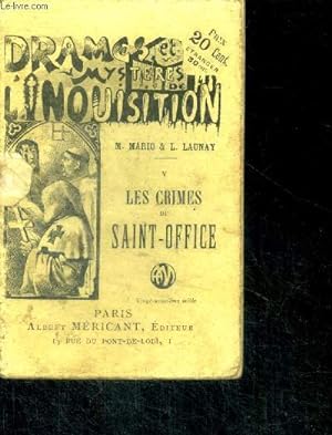 Bild des Verkufers fr Les crimes du saint office, suite de le tresor de samuel - drames et mysteres de l'inquisition V zum Verkauf von Le-Livre