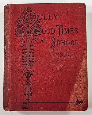 Seller image for Jolly Good Times at School. Also, Some Times Not Quite So Jolly for sale by Resource Books, LLC