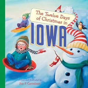 Image du vendeur pour The Twelve Days of Christmas in Iowa (The Twelve Days of Christmas in America) mis en vente par Reliant Bookstore