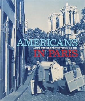 Bild des Verkufers fr Americans in Paris. Artists working in postwar France, 1946-1962. zum Verkauf von Antiquariat Held