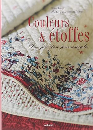 Imagen del vendedor de Couleurs & toffes. Une passion provencale. a la venta por Antiquariat Held