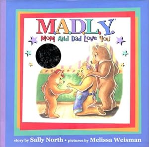 Seller image for M.A.D.L.Y.: Mom and Dad Love You for sale by Reliant Bookstore