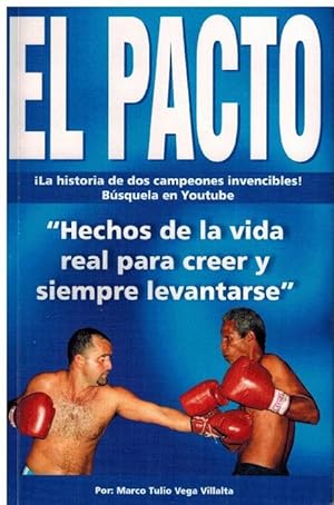 El Pacto ¡La historia de dos campeones invencibles! Búsquela en Youtube. "Hechos de la vida real ...