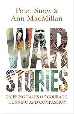 Bild des Verkufers fr War Stories: Gripping Tales of Courage, Cunning and Compassion zum Verkauf von WeBuyBooks