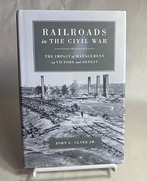 Image du vendeur pour Railroads in the Civil War: The Impact of Management on Victory and Defeat (Conflicting Worlds: New Dimensions of the American Civil War) mis en vente par Furrowed Brow Books, IOBA