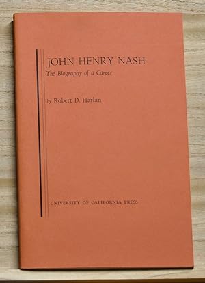 John Henry Nash: The Biography of a Career