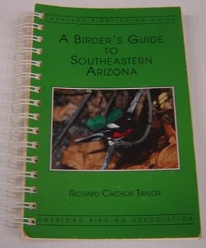 Imagen del vendedor de A Birder's Guide to Southeastern Arizona (Lane/Aba Birdfinding Guide #102) a la venta por Books of Paradise