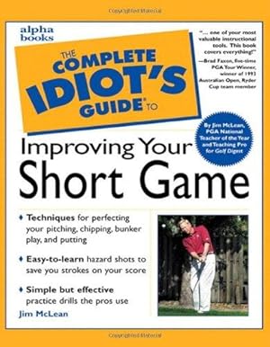 Bild des Verkufers fr Complete Idiot's Guide to Improving Your Short Game (Complete Idiot's Guides) zum Verkauf von WeBuyBooks