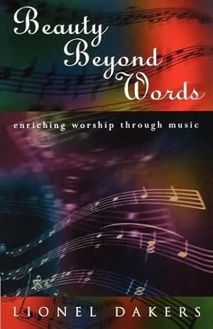 Bild des Verkufers fr Beauty Beyond Words: Enriching Worship through Music zum Verkauf von WeBuyBooks