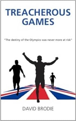 Bild des Verkufers fr Treacherous Games; the Destiny of the Olympics Was Never More at Risk zum Verkauf von WeBuyBooks