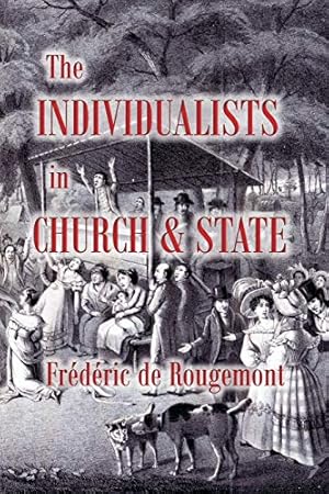 Bild des Verkufers fr The Individualists in Church and State zum Verkauf von WeBuyBooks