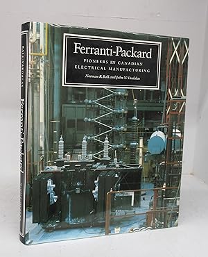 Bild des Verkufers fr Ferranti-Packard: Pioneers in Canadian Electrical Manufacturing zum Verkauf von Attic Books (ABAC, ILAB)