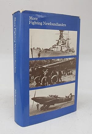 Image du vendeur pour More Fighting Newfoundlanders: A History of Newfoundland's Fighting Forces mis en vente par Attic Books (ABAC, ILAB)